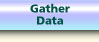 Gather Data